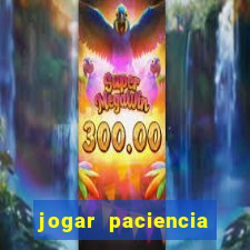 jogar paciencia haja paciencia